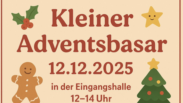 Mini-Adventsbasar am 12.12. in der Eingangshalle